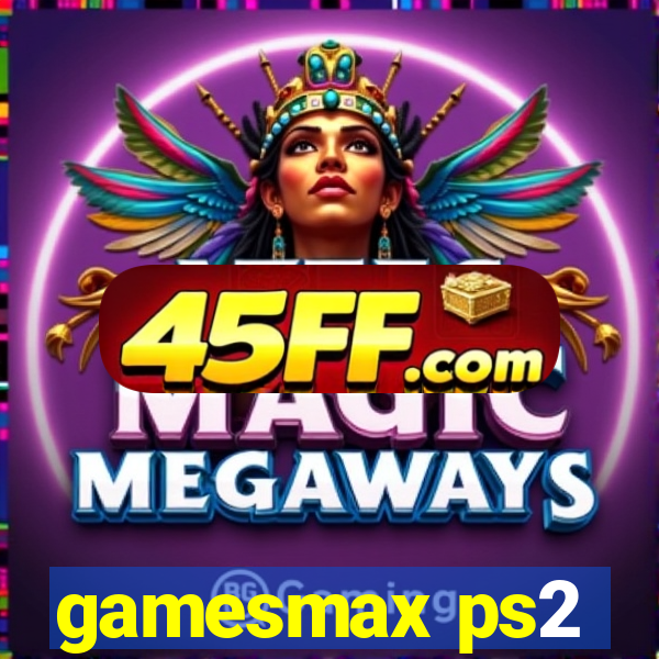 gamesmax ps2